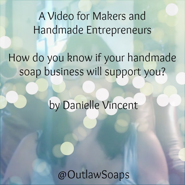 soapmaking business with Danielle Vincent of Outlaw Soaps