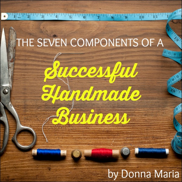 seven components of a successful handmade business