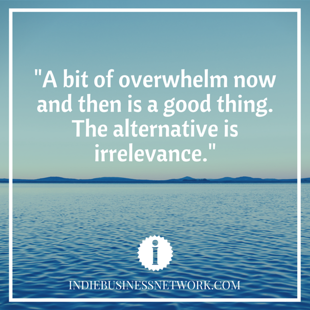 how-to-embrace-overwhelm-without-being-overwhelmed-indie-business-network