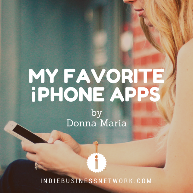 My Current Favorite iPhone Apps - Indie Business Network