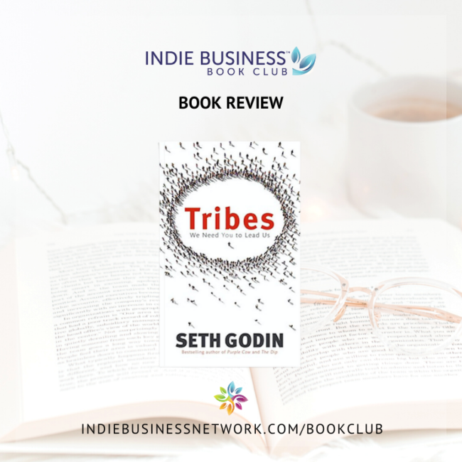 IBB-1-2022-tribes-review Indie Business Book Club February 2022 Book Review, Tribes: We Need You to Lead Us, by Seth Godin